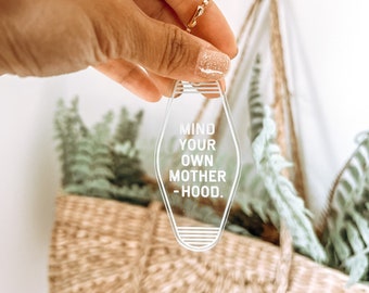 Mind Your Own Motherhood  Keychain Acrylic Keychain Custom Keychain Motherhood Gift Baby Shower Gift