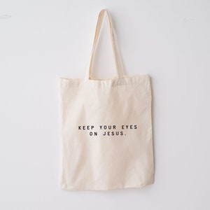Keep our Eyes on Jesus Tote Bag Keep our Eyes on Jesus Tote Bag