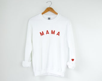 MAMA Heart on Sleeve | Mom Sweatshirt | Valentine's Day Graphic | Valentine's Day Sweatshirt