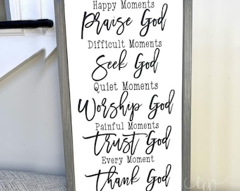 Happy moments Praise God | Difficult moments Seek God | Painted wood sign.