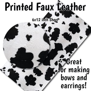 May include: Printed faux leather sheet in a black and white cow print pattern. The sheet is 6x12 inches and is great for making bows and earrings.