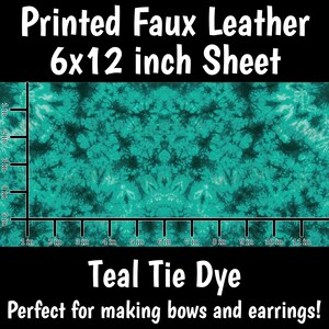 May include: Teal tie dye printed faux leather sheet, 6x12 inches. The sheet has a teal and black tie dye pattern.  "Teal Tie Dye" text is printed below the sheet. "Perfect for making bows and earrings!" text is printed below the "Teal Tie Dye" text.