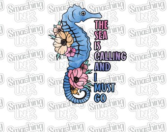 The Sea Is Calling Seahorse ~ Apparel Transfer | DTF | Iron On | Sublimation | HTV