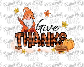 Give Thanks Gnome ~ Apparel Transfer | DTF | Iron On | Sublimation | HTV