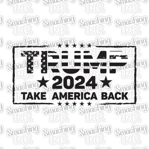 Trump Take America Back Apparel Transfer - Available in Heat Transfer, DTF (Direct to Film), or Sublimation, Iron On Shirt Transfer