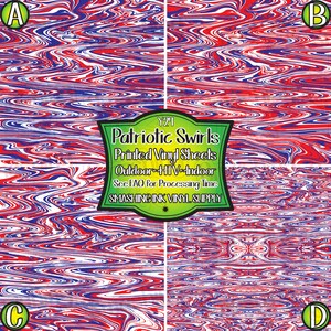 May include: Four sheets of red, white, and blue patterned vinyl with a swirling design. The vinyl sheets are labeled A, B, C, and D. The text "Y24 Patriotic Swirls Printed Vinyl Sheets Outdoor HTV-Indoor See FAQ for Processing Time SMASHING INK VINYL SUPPLY" is printed on the sheets.