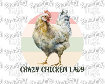 May include: A watercolor illustration of a white chicken with a pink, green, and beige striped background. The text "CRAZY CHICKEN LADY" is written below the chicken.