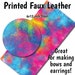 Colorful Paint Splatter Faux Leather Sheet/Printed Faux Leather for Earrings/Leather Fabric for Bows/Leatherette Sheets/Synthetic Leather 