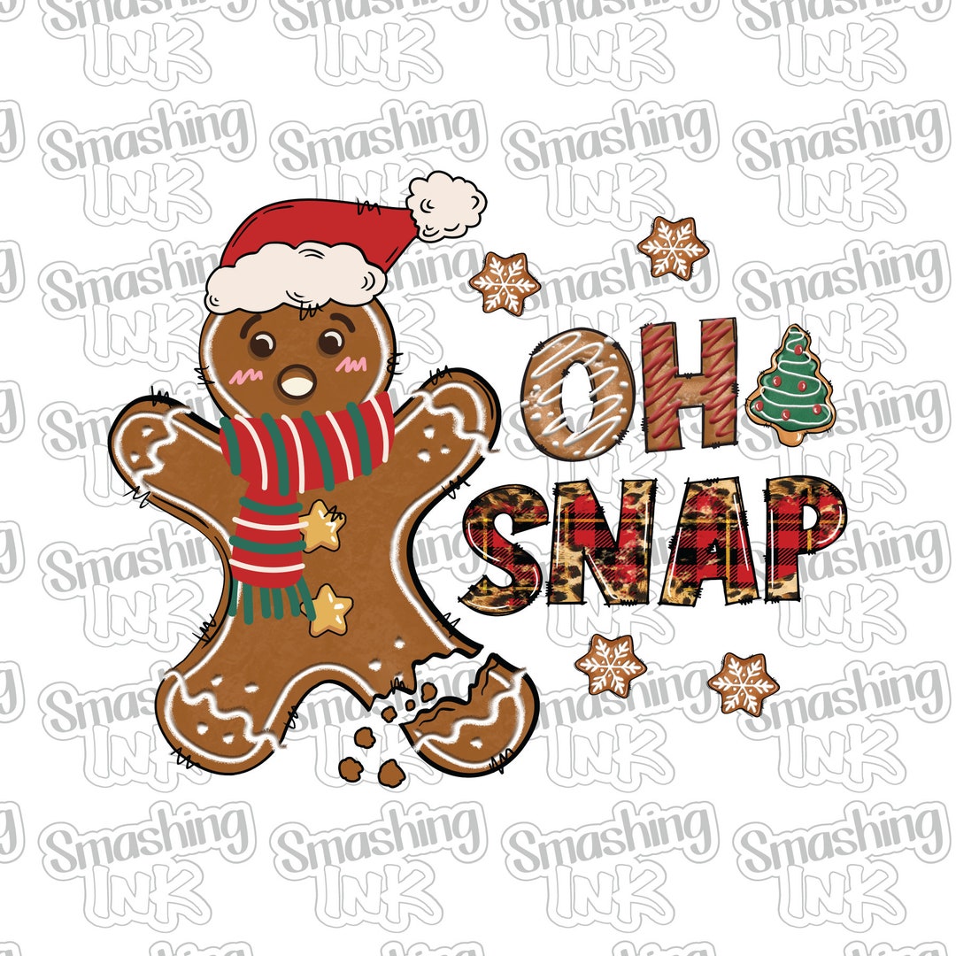 Gingerbread Oh Snap ~ Apparel Transfer | DTF | Iron on | Sublimation ...