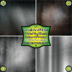 May include: A composite image showcasing four different metal textures, labeled A, B, C, and D. The textures vary in color from dark grey to silver, with visible scratches. A central green label reads "Scratched Metal Printed Vinyl Sheets" and "Smashing Ink Vinyl Supply."