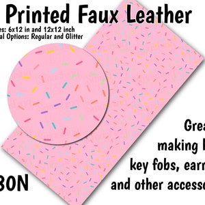 May include: Pink faux leather sheet with a sprinkle pattern. The sheet is available in two sizes: 6x12 inches and 12x12 inches. The material options are regular and glitter. The text "K80N" is printed in the bottom left corner. The text "Printed Faux Leather" is printed at the top of the image. The text "Sizes: 6x12 in and 12x12 inch" is printed below the title. The text "Material Options: Regular and Glitter" is printed below the sizes. The text "Great for making bows, key fobs, earrings, and other accessories!" is printed in the bottom right corner.
