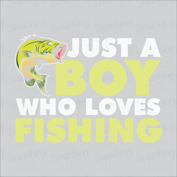 Just A Boy Who Loves Fishing Apparel Transfer - Available in Heat Transfer, DTF (Direct to Film), or Sublimation, Iron On Shirt Transfer
