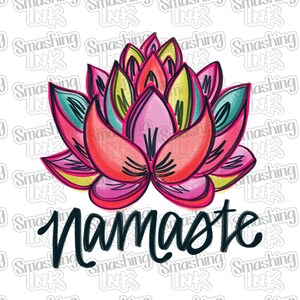 May include: A colorful illustration of a pink lotus flower with the word "Namaste" written in black below it.