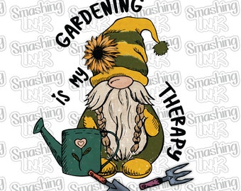 Gardening Is My Therapy ~ Apparel Transfer | DTF | Iron On | Sublimation | HTV