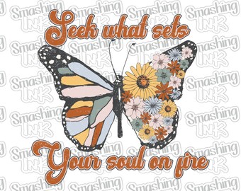Set Your Soul On Fire ~ Apparel Transfer | DTF | Iron On | Sublimation | HTV