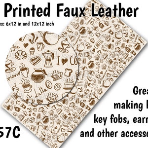 May include: A sheet of printed faux leather with a brown coffee themed pattern. The pattern includes coffee cups, coffee beans, coffee pots, and the words "espresso", "latte", and "coffee". The sheet is available in two sizes: 6x12 inches and 12x12 inches. The sheet is labeled "K57C".