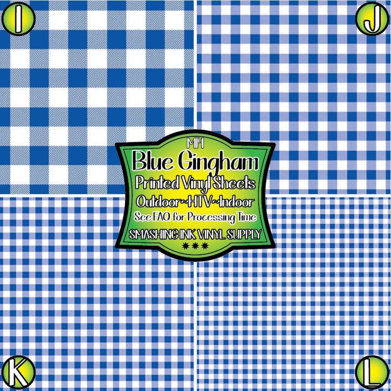 Może przedstawiać: Cztery arkusze winylu w kratkę w kolorze niebieskim i białym. Arkusze są oznaczone literami I, J, K i L. Tekst "MIH Blue Gingham Printed Vinyl Sheets Outdoor HTV Indoor See FAO for Processing Time SMASHING INK VINYL SUPPLY" jest nadrukowany na zielonej etykiecie.