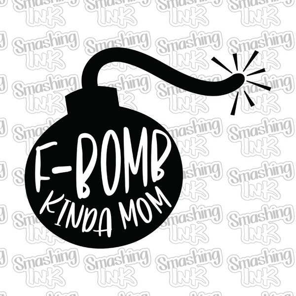 F-Bomb Kind Of Mom Apparel Transfer - Available in Heat Transfer, DTF (Direct to Film), or Sublimation, Iron On Shirt Transfer