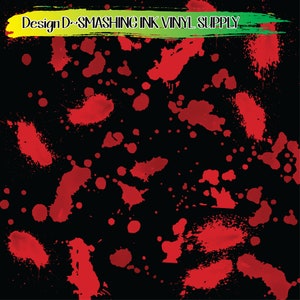 May include: A black background with a red splatter pattern. The text "Design D - SMASHING INK VINYL SUPPLY" is at the top of the image.