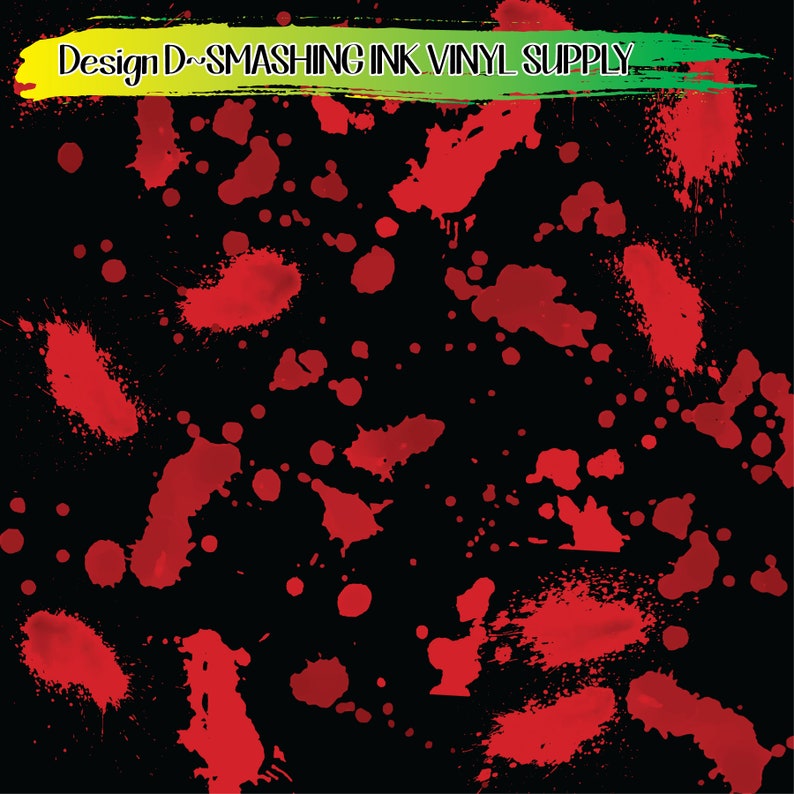 May include: A black background with a red splatter pattern. The text "Design D - SMASHING INK VINYL SUPPLY" is at the top of the image.