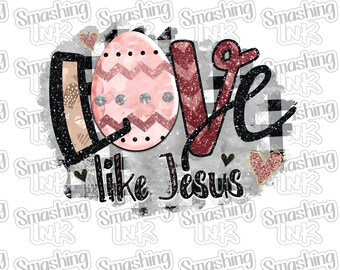 Love Like Jesus ~ Apparel Transfer | DTF | Iron On | Sublimation | HTV