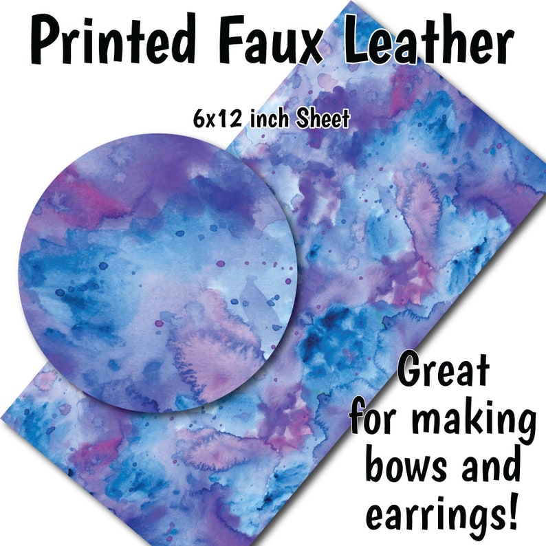 May include: A 6x12 inch sheet of printed faux leather with a watercolor design in shades of blue and purple. The design features a swirling pattern with white dots. The text "Great for making bows and earrings!" is printed on the sheet.