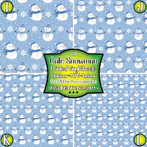 May include: A digital sheet of printable vinyl featuring a repeating pattern of cute snowmen with blue scarves and hats on a light blue background with white snowflakes. The text "Cute Snowman Printed Vinyl Sheets Outdoor HTV Indoor See FAQ for Processing Time SMASHING INK VINYL SUPPLY" is in a green banner at the bottom of the image.