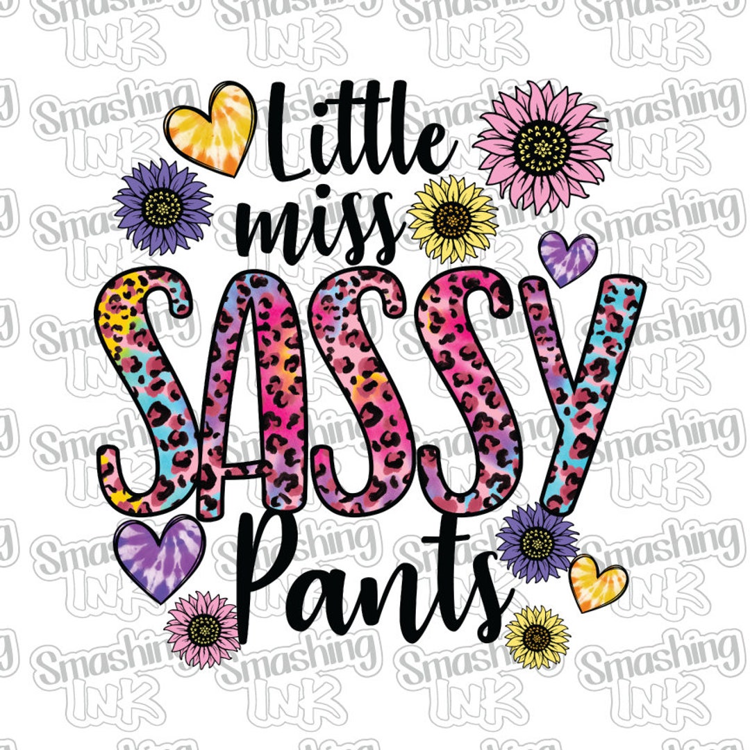 I'm Little Miss Sassy Pants Apparel Transfer Available in Heat Transfer ...