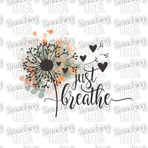 Just Breathe Apparel Transfer - Available in Heat Transfer, DTF (Direct to Film), or Sublimation, Iron On Shirt Transfer