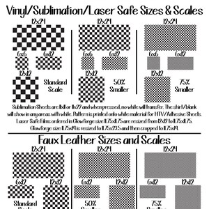 May include: A chart showing different sizes and scales for vinyl, sublimation, and faux leather sheets. The chart includes a checkered pattern in black and white. The text on the chart reads "Seamless Pattern", "Vinyl/Sublimation/Laser Safe Sizes & Scales", "Faux Leather Sizes and Scales", "Standard Scale", "50% Smaller", and "75% Smaller".