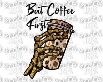 But Coffee First ~ Apparel Transfer | DTF | Iron On | Sublimation | HTV