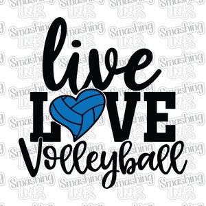 May include: Black and white graphic with the text "live love volleyball" in a stylized font. A blue volleyball is inside a heart shape.