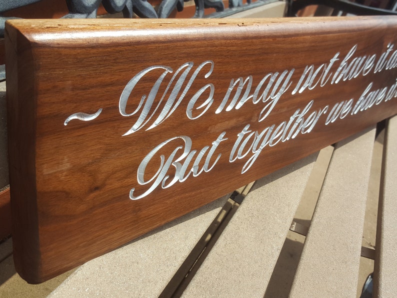 Walnut Wood Custom Routed Engraved Inspirational or Bible Verse 36 long We may not have it all together, but together we have it all... imagem 2