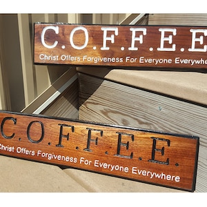 C.O.F.F.E.E. Coffee Wooden Sign Christian Walnut Hand Crafted Carved Routed Handmade image 1