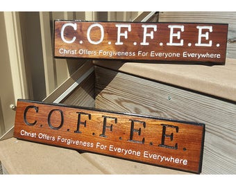 C.O.F.F.E.E. Coffee Wooden Sign Christian Walnut Hand Crafted Carved Routed Handmade
