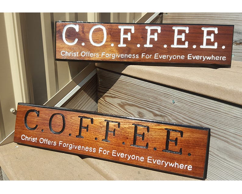 C.O.F.F.E.E. Coffee Wooden Sign Christian Walnut Hand Crafted Carved Routed Handmade image 1