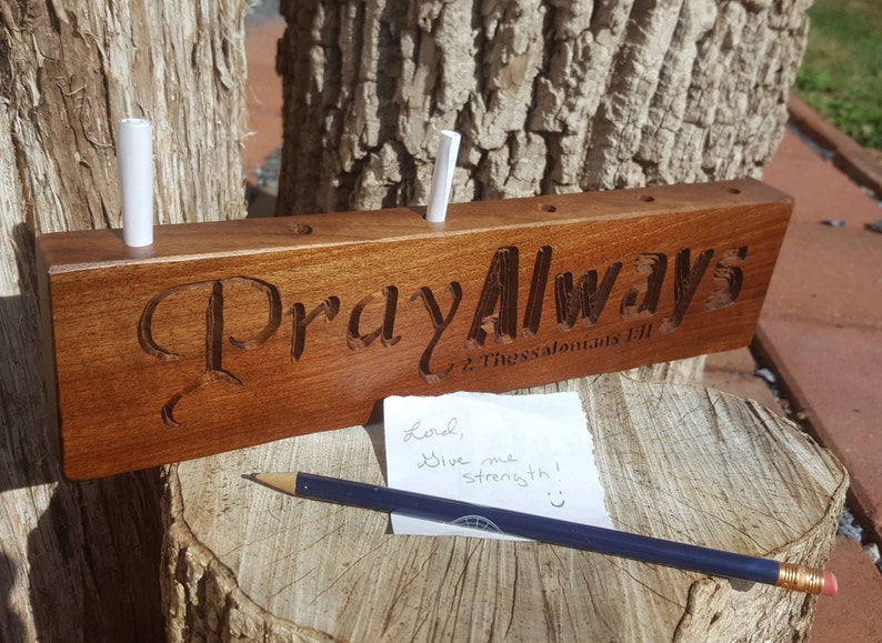 Pray Always 2 Thes 1:11 Prayer Request Holder Desk/Wall Sign 12 x 3 x 1 Pencil Holder image 3
