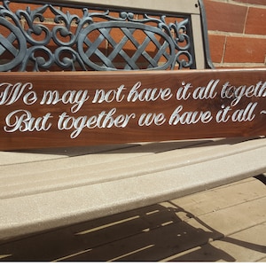 Walnut Wood Custom Routed Engraved Inspirational or Bible Verse 36 long We may not have it all together, but together we have it all... zdjęcie 1