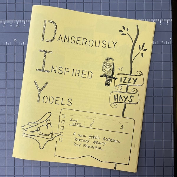 Dangerously Inspired Yodels : a meta hybrid academic perzine about diy feminism