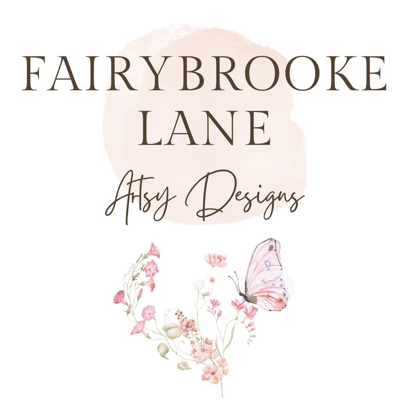 May include: A watercolor illustration of a pink butterfly with a floral design. The text "Fairybrooke Lane Artsy Designs" is written in brown text.