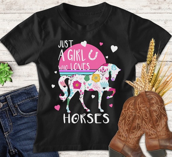 Just A Girl Who Loves Horses T Shirt Horse Women Riding Gift Just A Girl Who Loves Horses T Shirt Horse Women Riding Gift