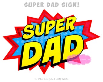 Super Papa druckbare Zeichen - Super-Superhelden-Papa-Zeichen - Superdad - druckbare Wort Blase - Papa Geschenk - Vatertag - Super Papa Zeichen