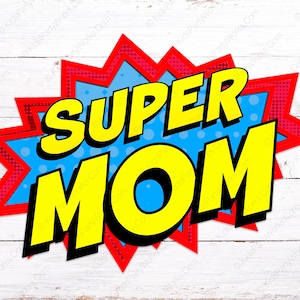 Super Mom Printable Sign - Superhero Mom Sign - Supermom - Printable Cake Topper - Mother&#39;s Day - Mother&#39;s Birthday - Moms Birthday-Mom Gift