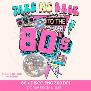 Années 80 PNG Années 80 Png Take me back to the 80's Png chemise rétro sublimation boule disco groovy nostalgique Png vintage Funky Memphis anniversaire Clipart