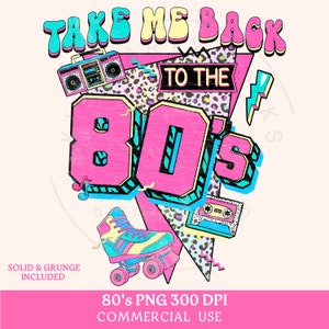 80s PNG 80&#39;s Png Leve-me de volta aos anos 80 Png Camiseta retrô Sublimação Groovy Nostalgic Disco Png Vintage Funky Png Memphis Aniversário Clipart
