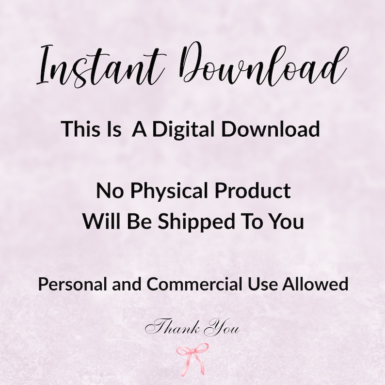 Puede incluir: Un gr&aacute;fico de descarga digital con el texto "Descarga instant&aacute;nea" en una fuente cursiva. El texto "Esta es una descarga digital" est&aacute; debajo de la primera l&iacute;nea de texto. El texto "No se enviar&aacute; ning&uacute;n producto f&iacute;sico" est&aacute; debajo de la segunda l&iacute;nea de texto. El texto "Uso personal y comercial permitido" est&aacute; debajo de la tercera l&iacute;nea de texto. El texto "Gracias" est&aacute; debajo de la cuarta l&iacute;nea de texto con una cinta rosa.
