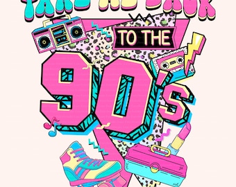 May include: A retro-themed graphic with the text "TAKE ME BACK TO THE 90'S" in vibrant colors. The design includes a boombox, cassette tape, roller skate, and other 90s-era icons. The words "SOLID & GRUNGE INCLUDED" are at the bottom.