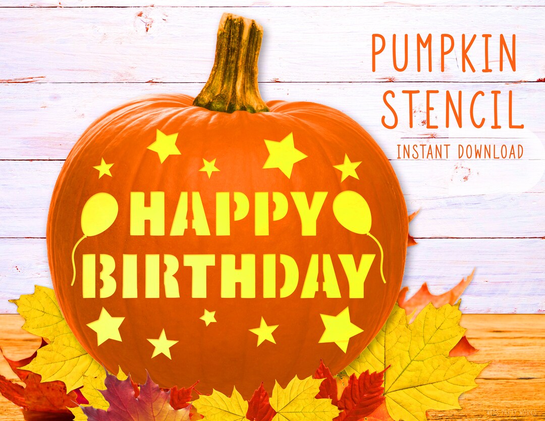 Happy Birthday Pumpkin Stencil, Birthday PRINTABLE Pumpkin STENCIL, Pumpkin Carving Template ...