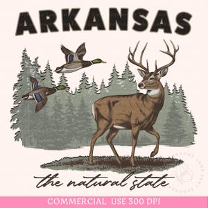 Arkansas PNG. Arkansas the natural state with deer and ducks and pine trees in the background sublimation PNG digital download.