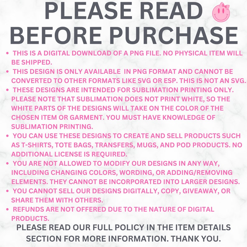 May include: White background with the text "PLEASE READ BEFORE PURCHASE" in dark gray. The text details the terms of a digital PNG file download, including usage, modification restrictions, and refund policy. A pink smiley face is in the top right corner.